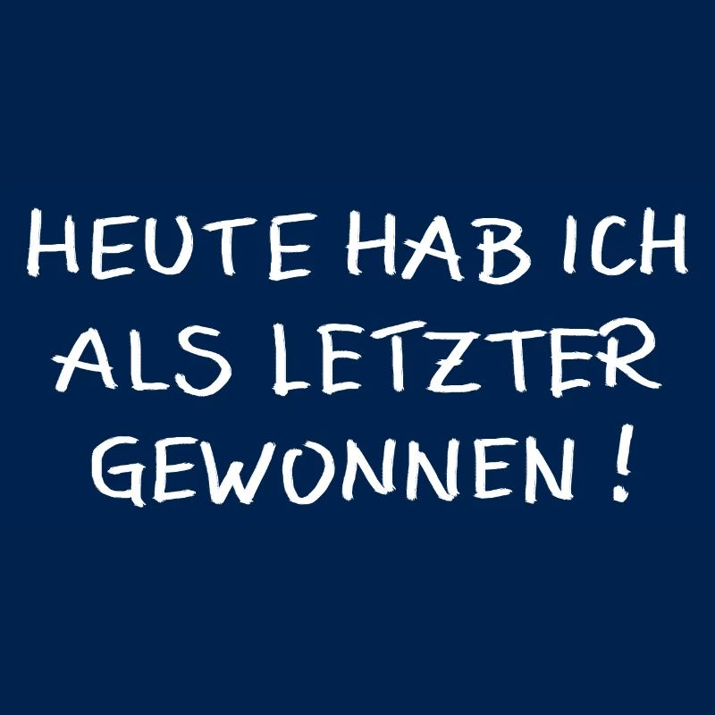 Heute hab ich als letzter gewonnen!