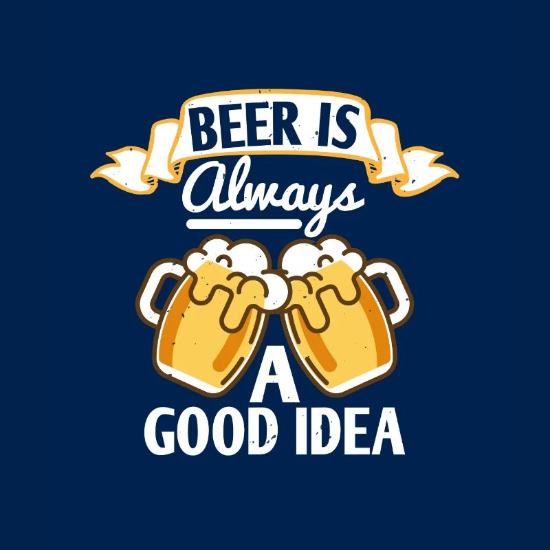 Bier ist immer eine gute Idee