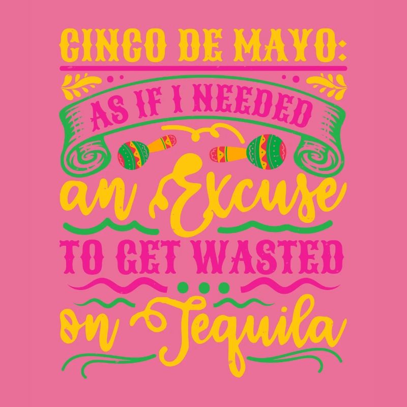 CINCO DE MAYO COMME SI J’AVAIS BESOIN D’UNE EXCUSE POUR MONTER