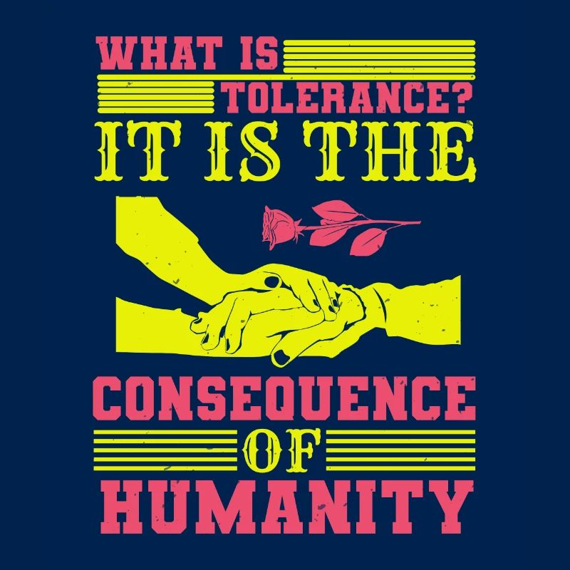 QU’EST-CE QUE LA TOLÉRANCE C’EST LA CONSÉQUENCE DE L’HUMANITÉ