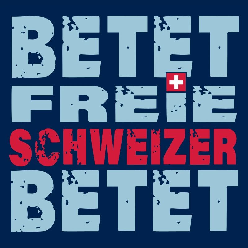 Betet freie Schweizer betet