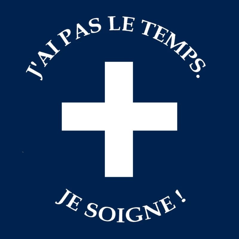 J'ai pas le temps. Je soigne !