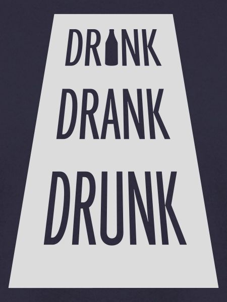drink drank drunk Zitat