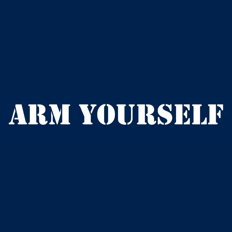 ARM YOURSELF