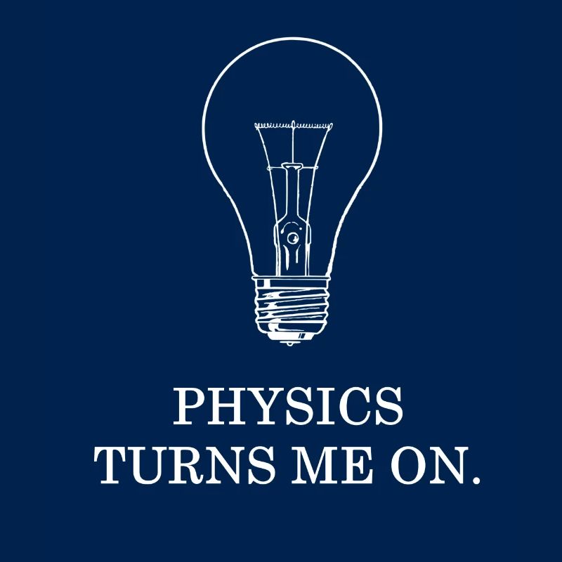Physik Glühbirne Turns Me On Physiker Nerd Science