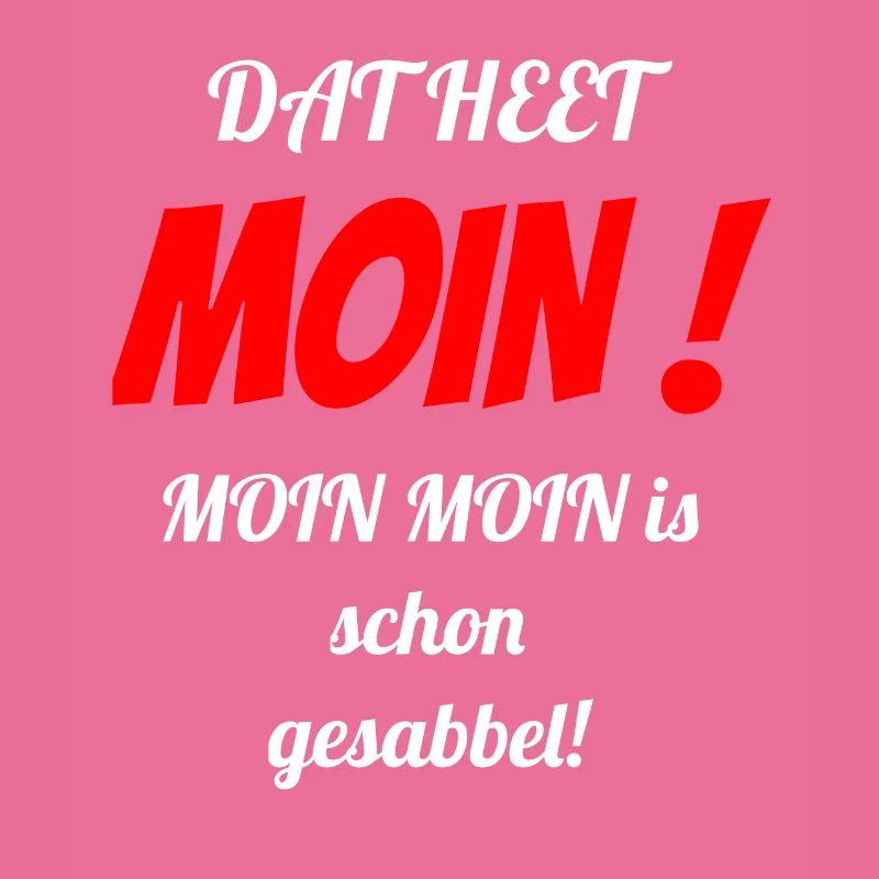 Dat heet Moin !