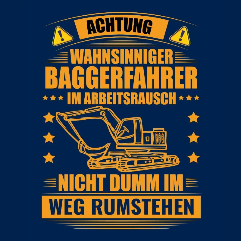 Baggerfahrer Bagger Spruch Geschenk