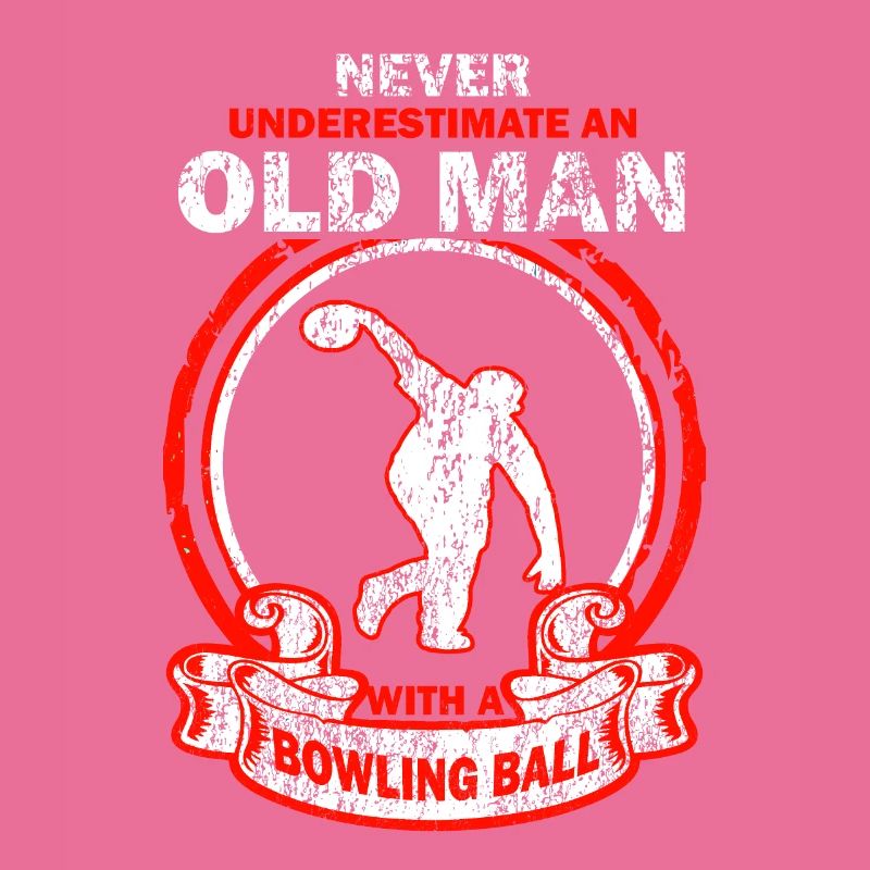 Bowling Bowling Old man saying