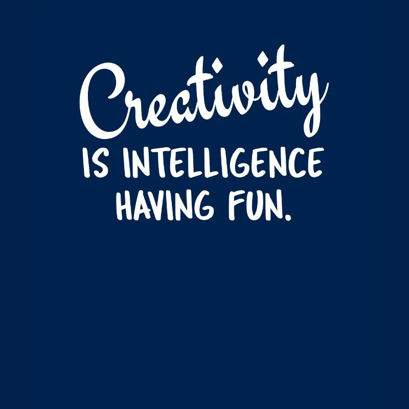 La créativité est une intelligence qui s'amuse.