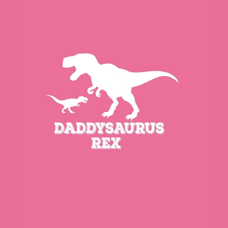 Daddysaurus Rex