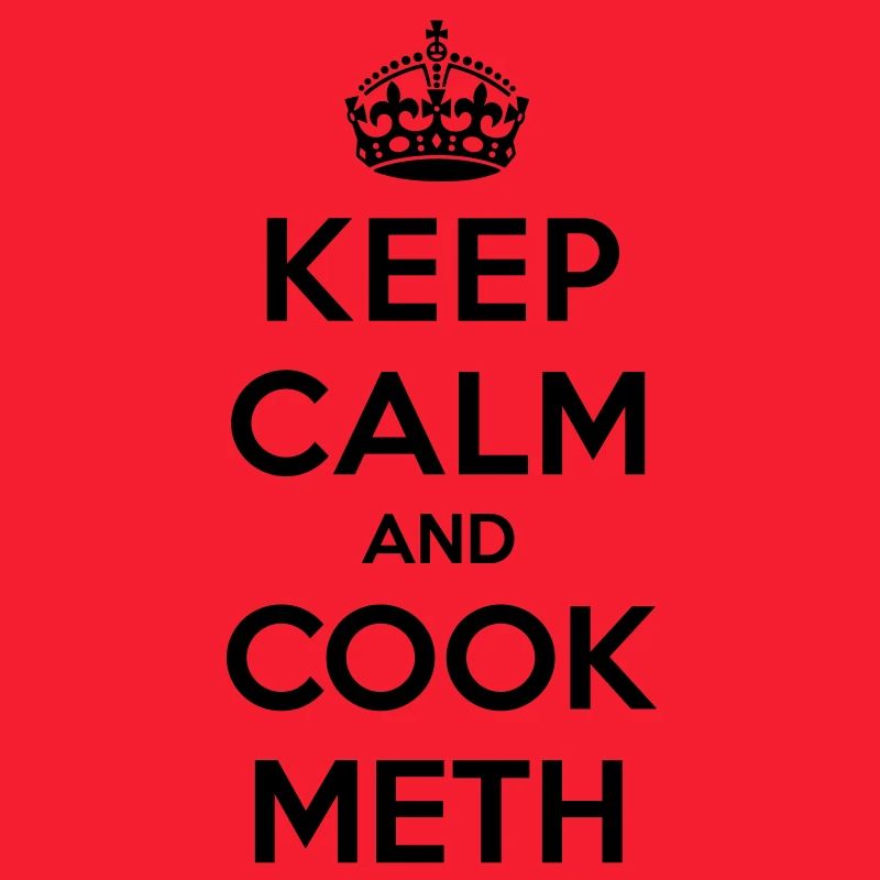 Keep calm and cook meth (Breaking Bad)