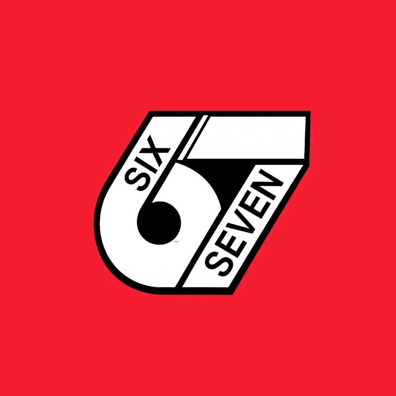 67 Six Seven