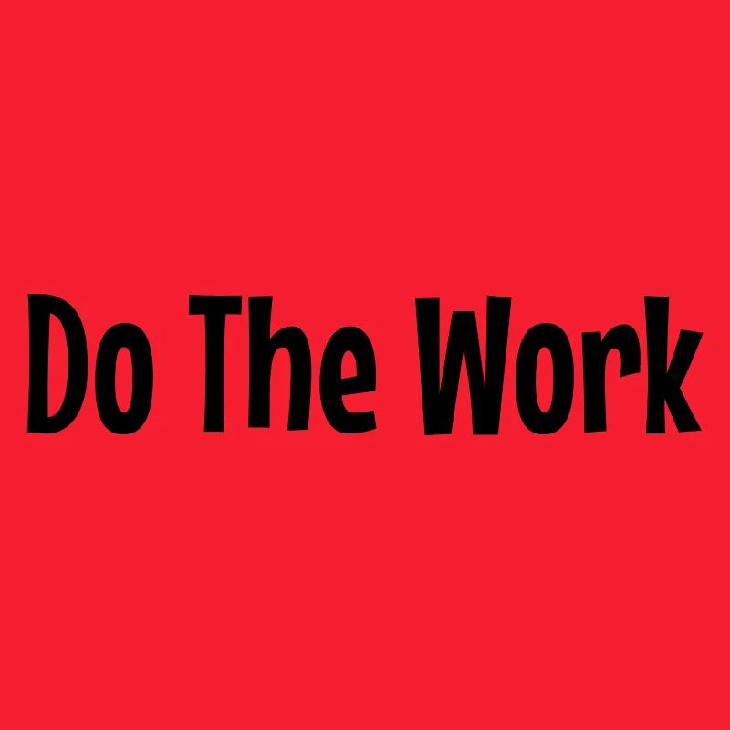 Do The Work