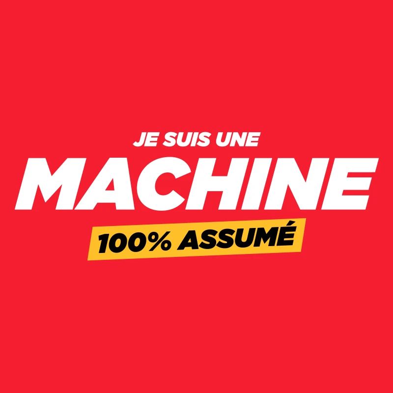 je suis une machine
