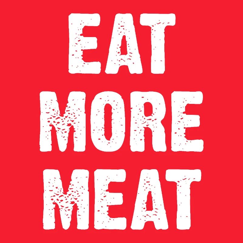 Eat More Meat