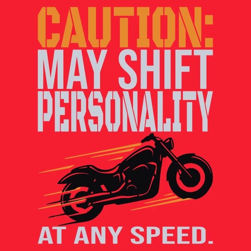Caution – Personality Shift Biker Design