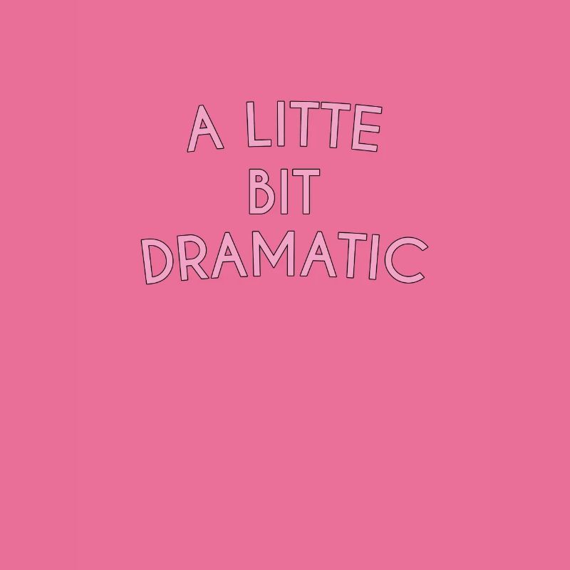 A Little Bit Dramatic Typography