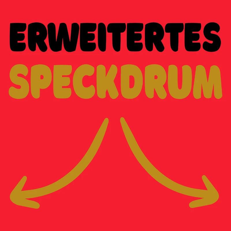 Lustiger Spruch: Erweitertes Speckdrum