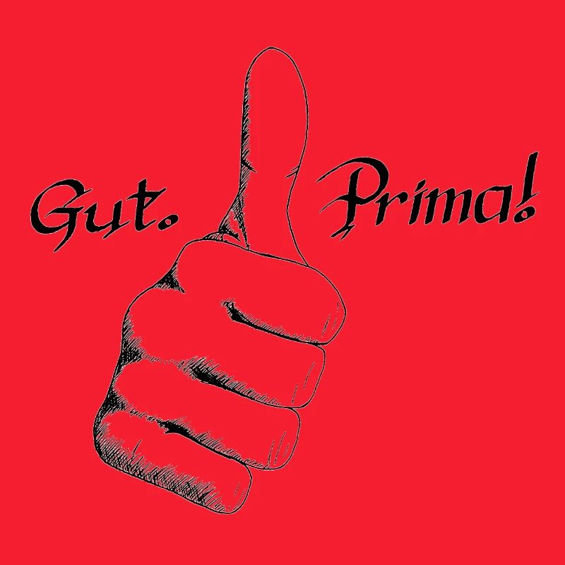 Gut. Prima!