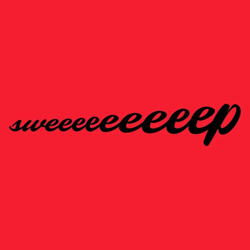 sweeeeeep