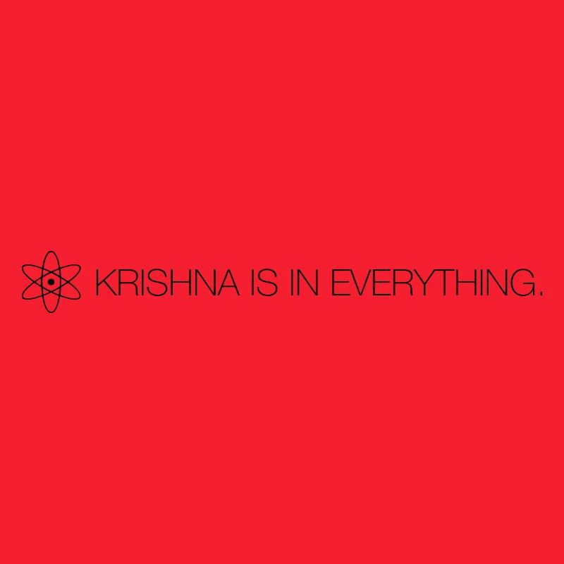 Krishna is in everthing