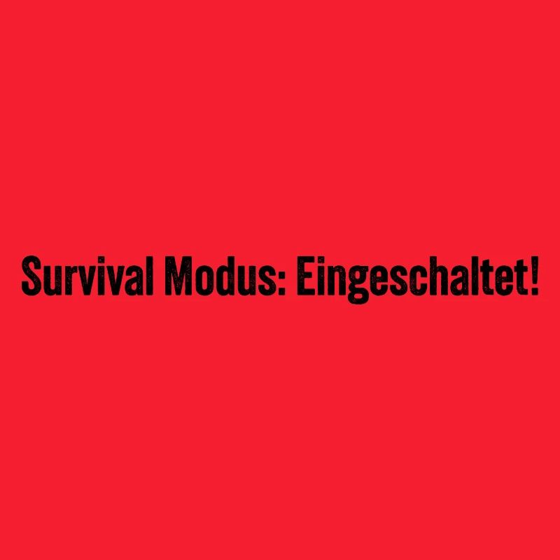 Survival Modus: Eingeschaltet!