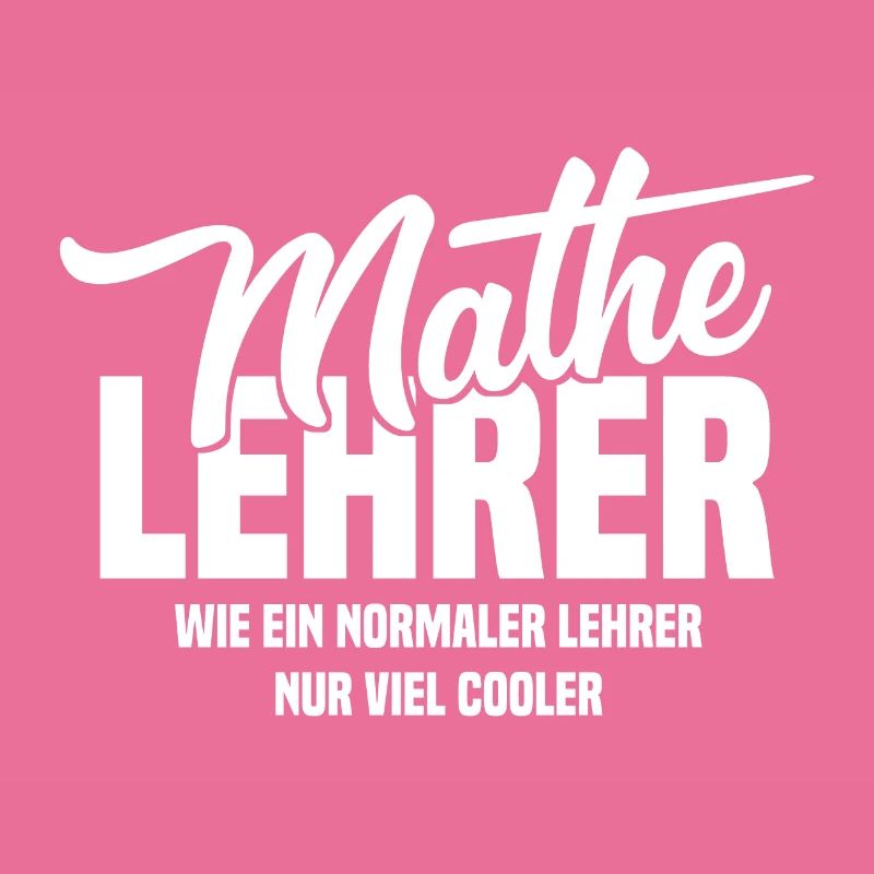 Mathelehrer - Wie ein normaler Lehrer nur cooler