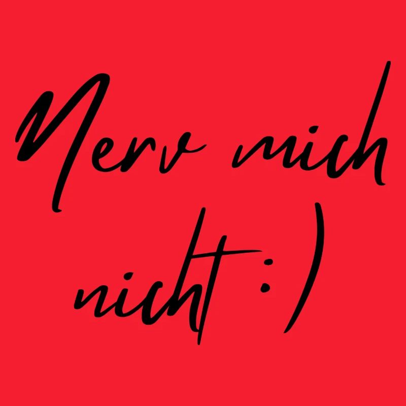 Nerv mich nicht