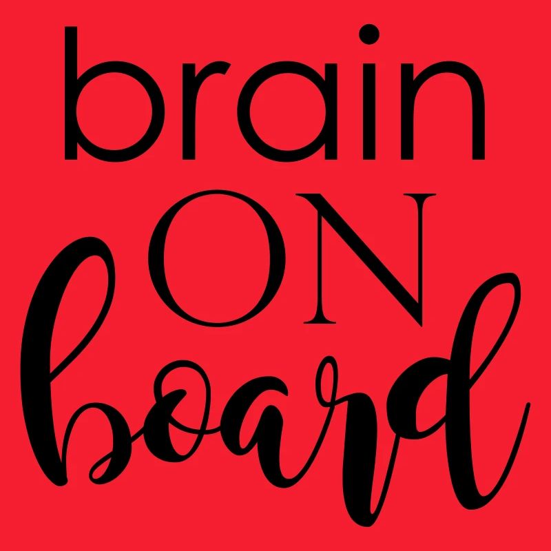 brain on board