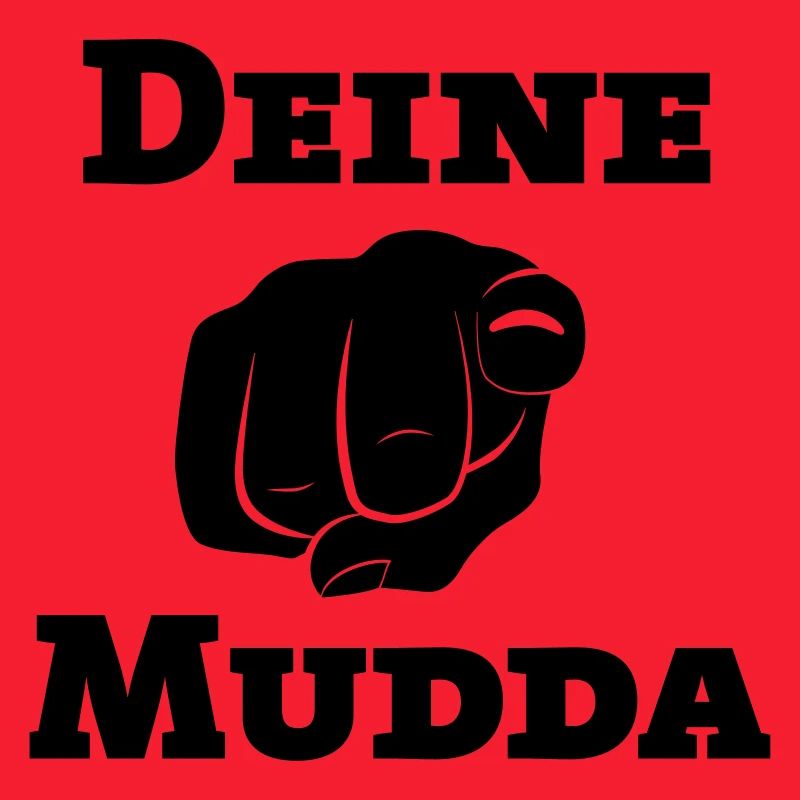 Deine Mudda