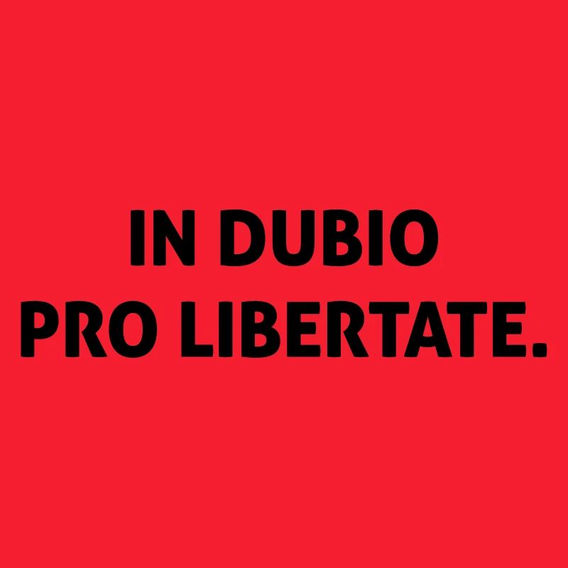 In dubio pro libertate.