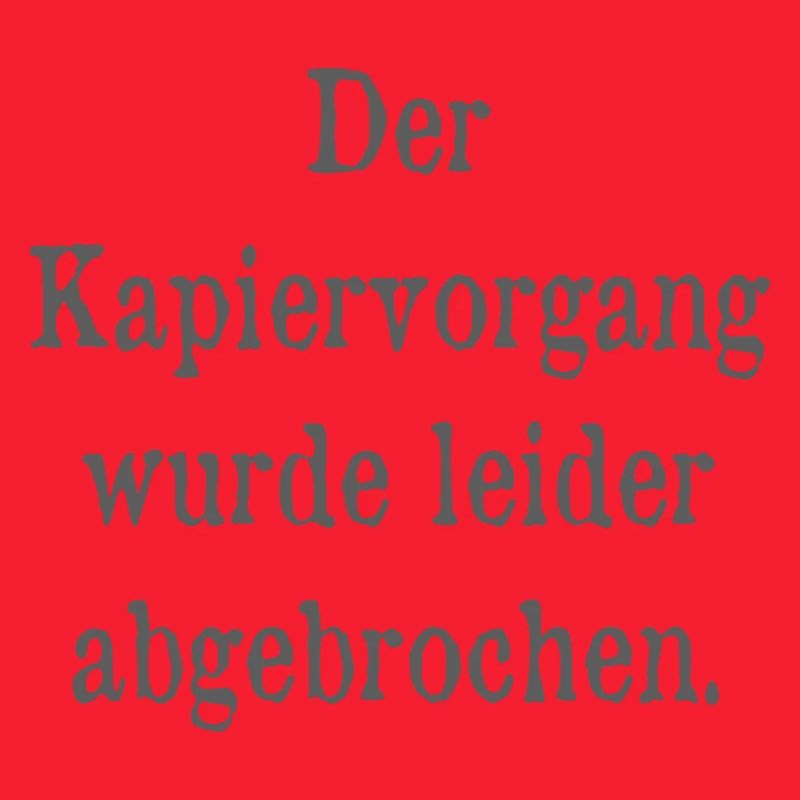 Kapiervorgang abgebrochen