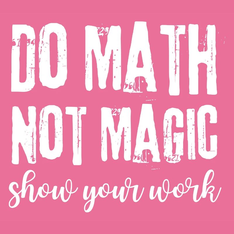 Do Math Not Magic Funny Math Teacher