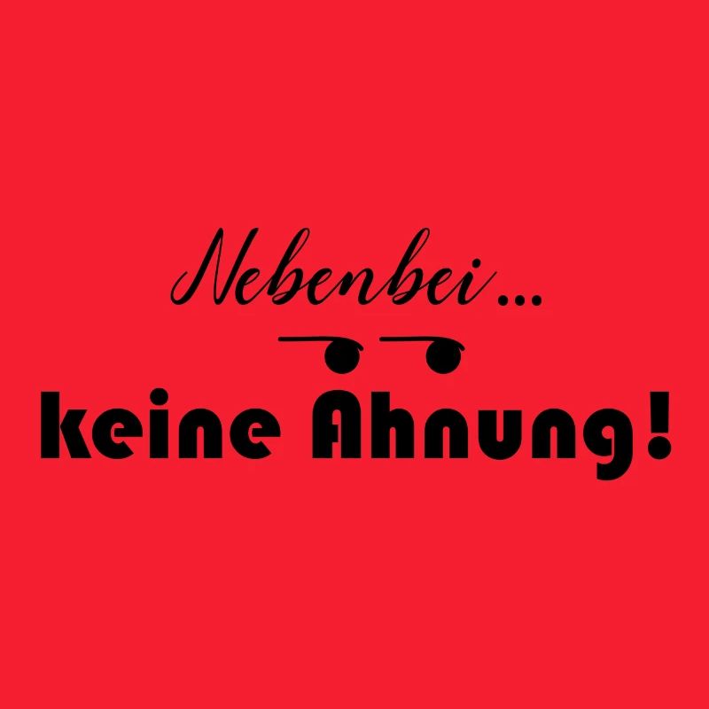 Nebenbei keine Ahnung