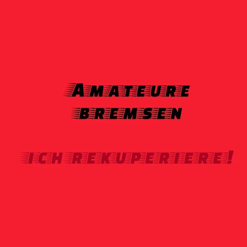 Amateure bremsen