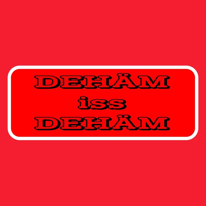 dehäm iss dehäm
