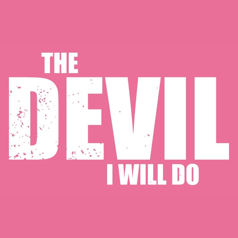 The devil will i do - weiß