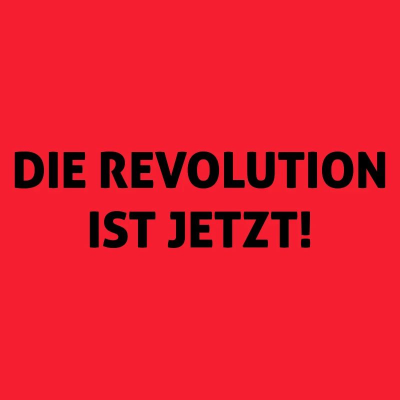 Die Revolution ist JETZT!