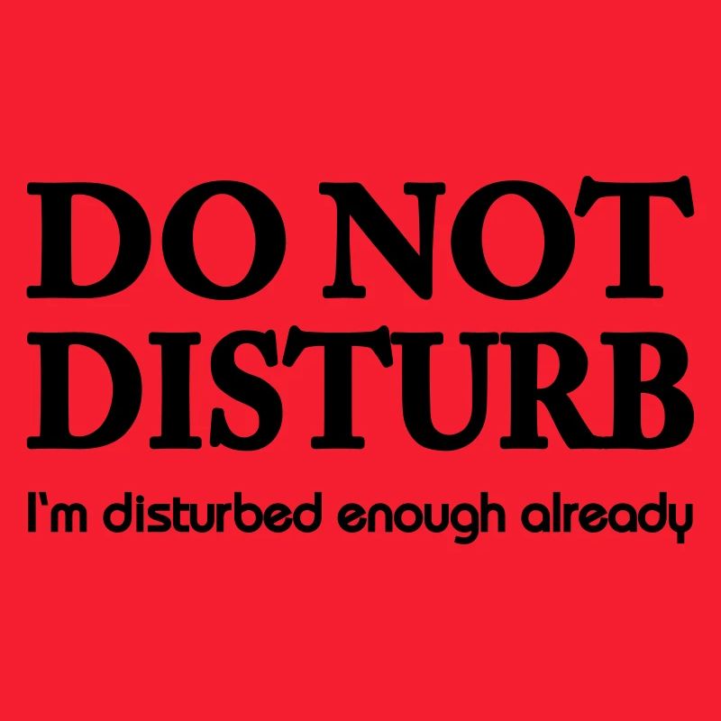 Do not disturb!