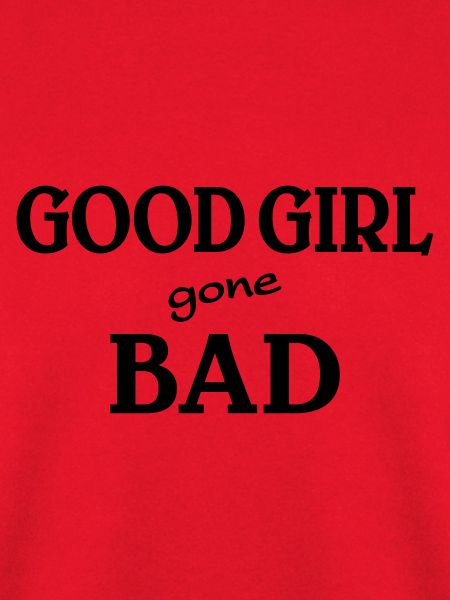 Good Girl gone bad