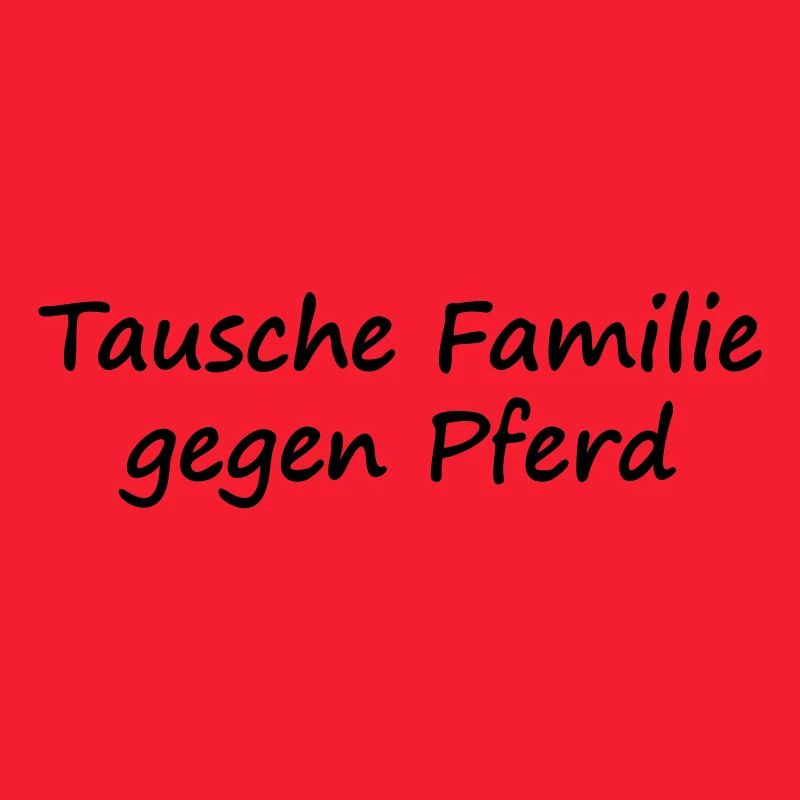 Tausche Familie gegen Pferd