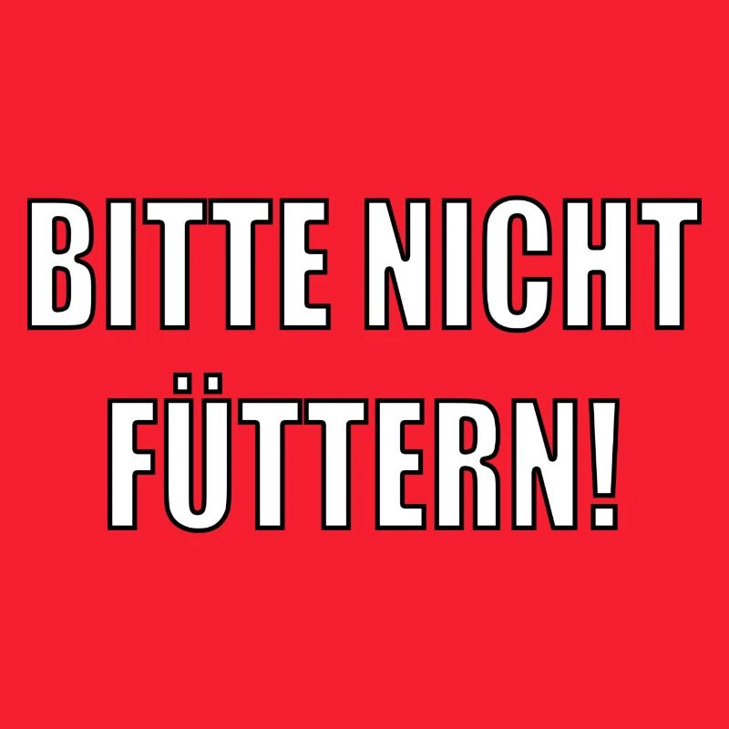 Bitte nicht füttern