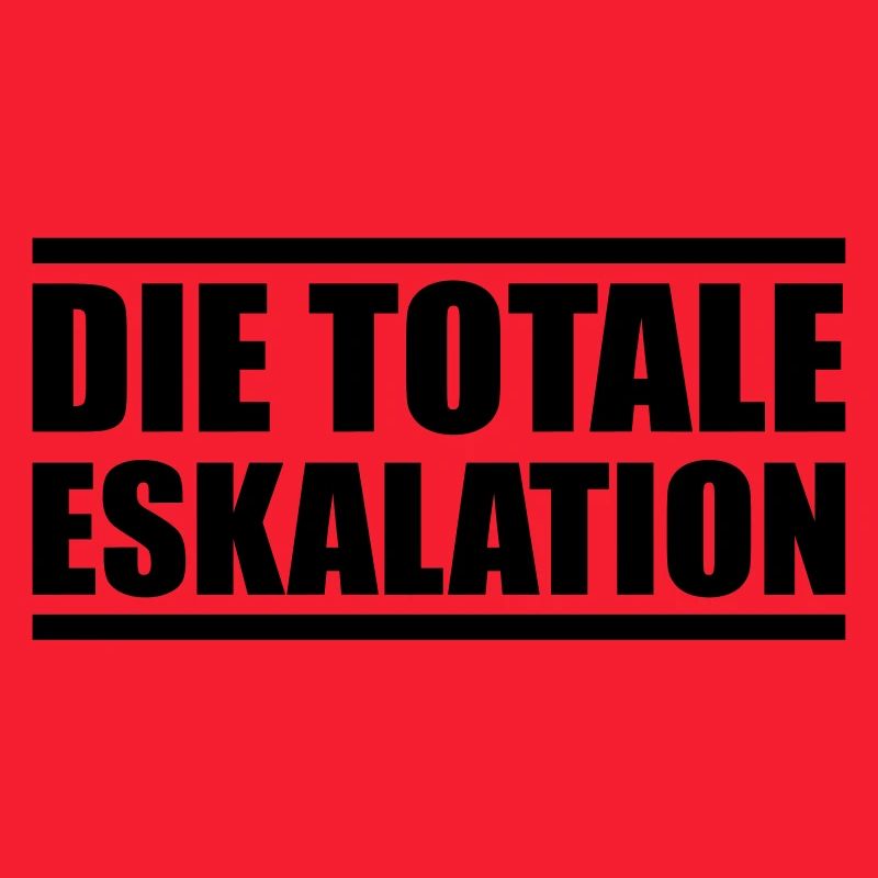 die totale eskalation design