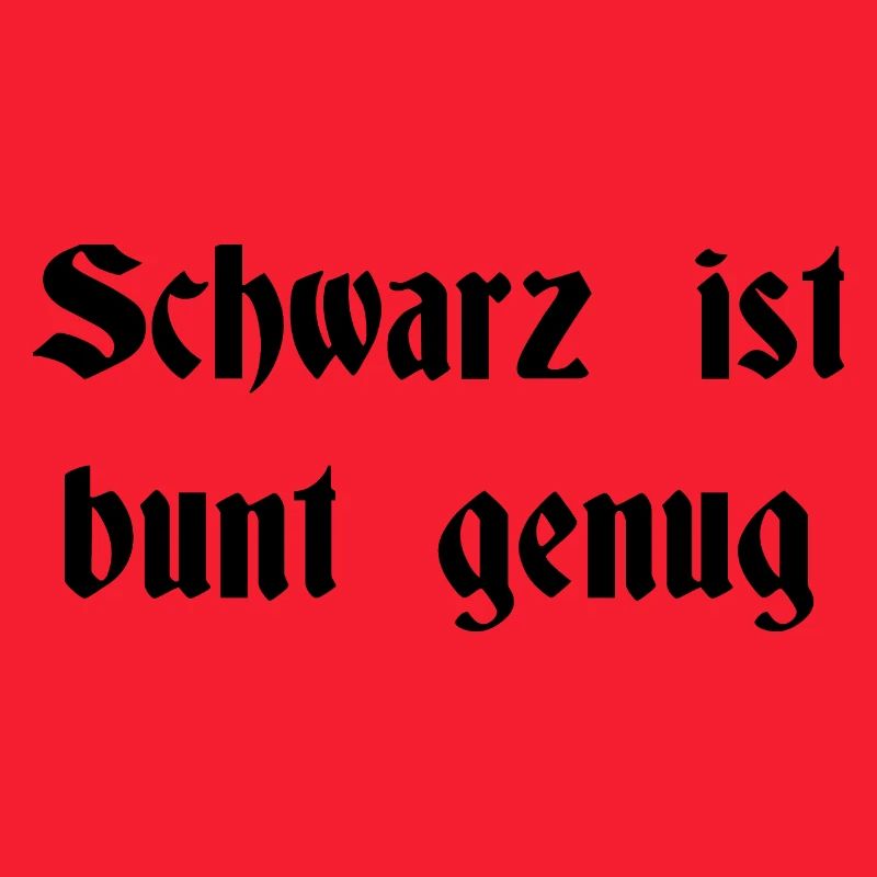 Schwarz ist bunt genug