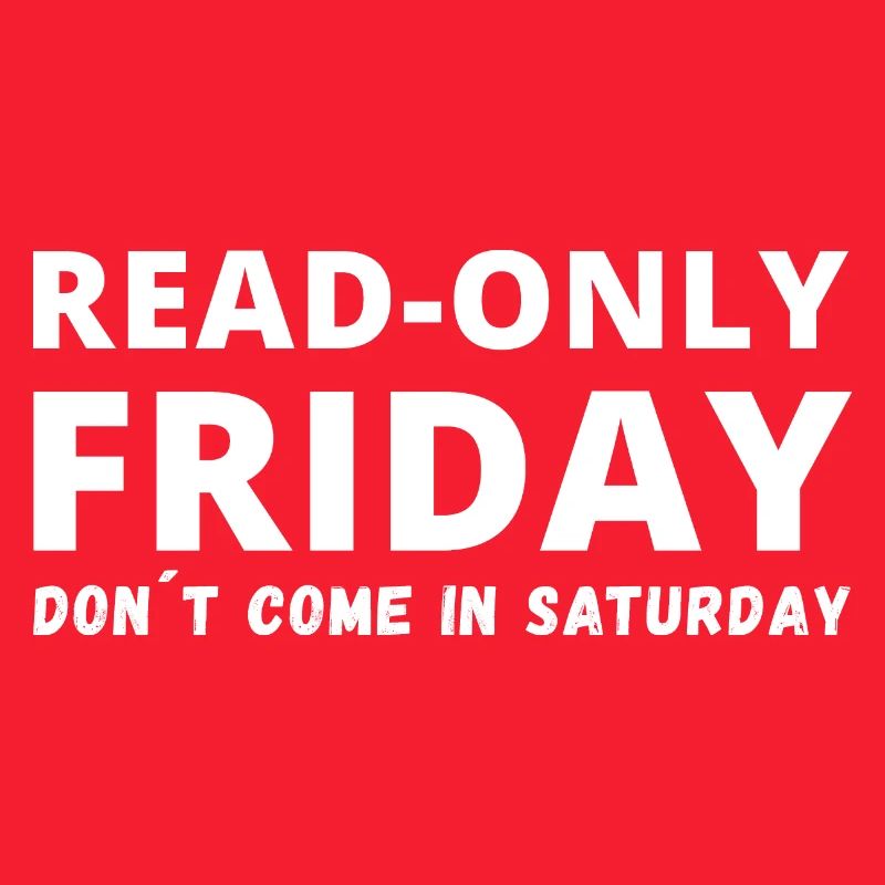 Read Only Friday Admin Informatik IT EDV Nerd