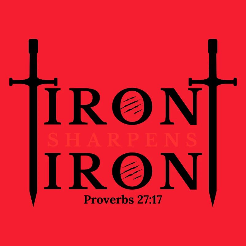 Iron Sharpens Iron - Proverbs 27:17 Clothing