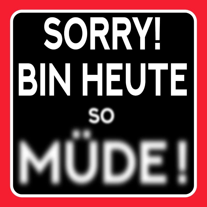 MÜDE - MÜDIGKEIT SPRÜCHE