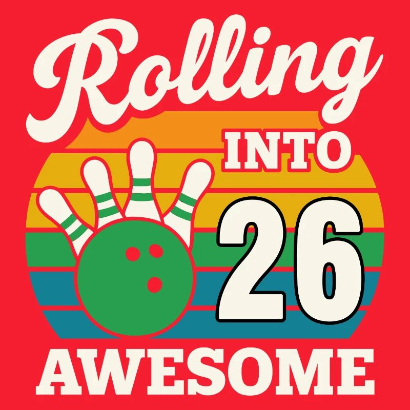 Rolling Into 26 Birthday Design