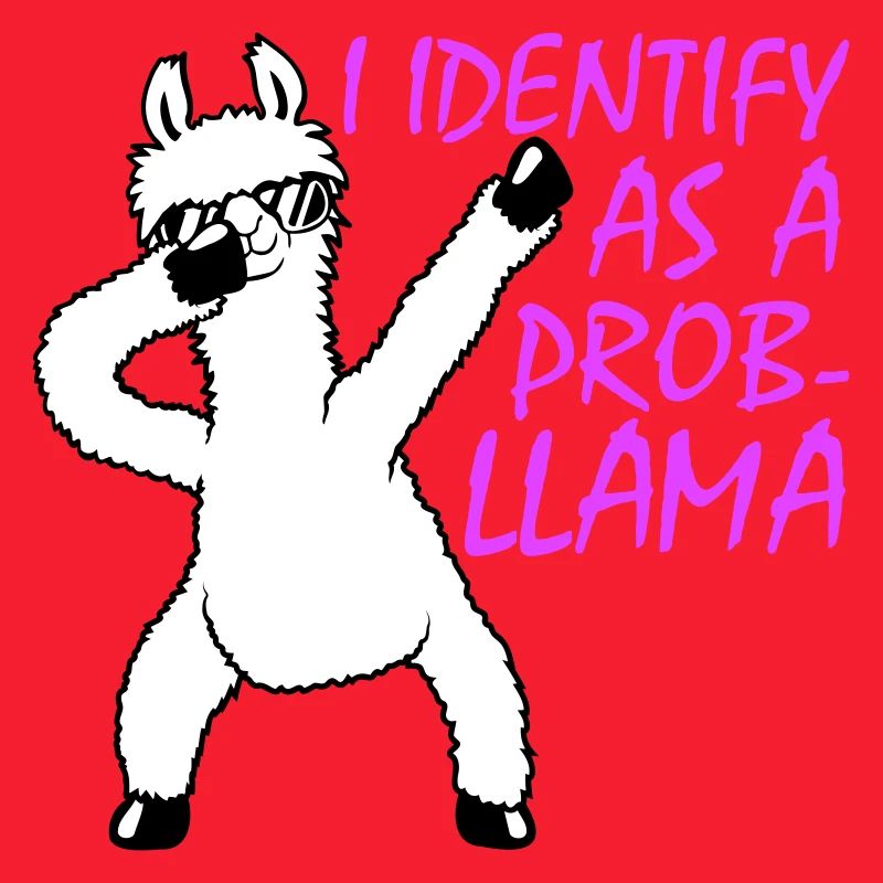 I Identify As A Probllama Cool Lama Problem Spruch