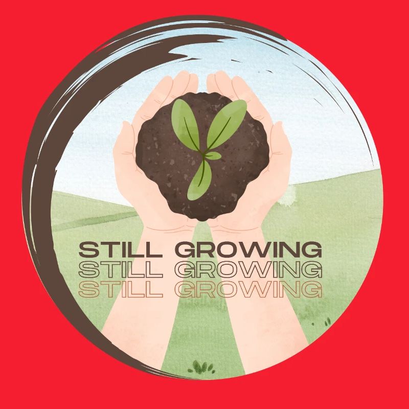 Still Growing – Wachsende Pflanze